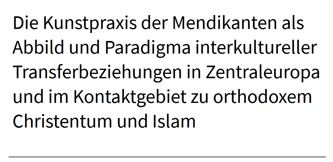 Die Kunstpraxis der Mendikanten (Projekttitel, nur Schrift)